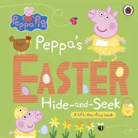Prasiatko Peppa: Peppa's Easter Hide and Seek (Peppa sa schováva na Veľkú noc) - Kniha so zdvíhacími klapkami - Peppa Pig: Peppa's Easter Hide and Seek - A lift-the-flap book