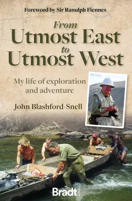 Od krajného východu na krajný západ: Môj život plný objavovania a dobrodružstva - From Utmost East to Utmost West: My Life of Exploration and Adventure