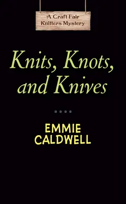 Pletenie, uzly a nože - Knits, Knots, and Knives