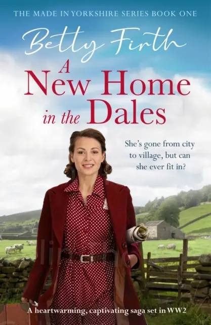 Nový domov v Dales - Hrejivá, podmanivá vidiecka sága z obdobia 2. svetovej vojny - New Home in the Dales - A heartwarming, captivating rural saga set in World War 2