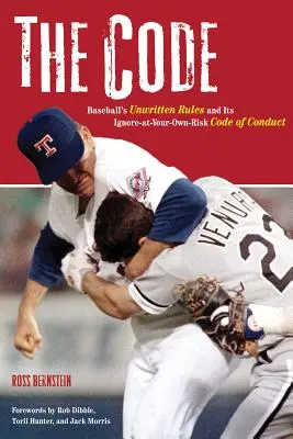 Kód: Nepísané pravidlá baseballu a jeho kódex správania Ignorovať a riskovať - The Code: Baseball's Unwritten Rules and Its Ignore-At-Your-Own-Risk Code of Conduct