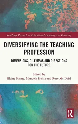 Diverzifikácia učiteľskej profesie: Rozmery, dilemy a smerovanie do budúcnosti - Diversifying the Teaching Profession: Dimensions, Dilemmas and Directions for the Future