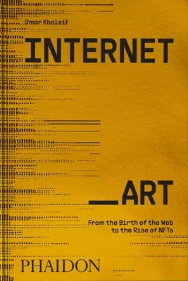 Internetové umenie: Od zrodu webu po vzostup nftu - Internet_art: From the Birth of the Web to the Rise of Nfts
