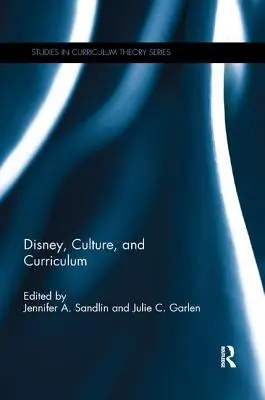 Disney, kultúra a učebné osnovy - Disney, Culture, and Curriculum