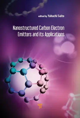 Nanostrukturované uhlíkové elektrónové žiariče a ich aplikácie - Nanostructured Carbon Electron Emitters and Their Applications