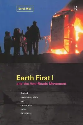 Earth First! a hnutie proti cestám - Earth First! and the Anti-Roads Movement