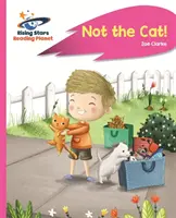 Čítacia planéta - Nie je to mačka! - Ružová A: ROCKET Phonics - Čítanka - ROCKET Phonics - Reading Planet - Not the Cat! - Pink a: Rocket Phonics