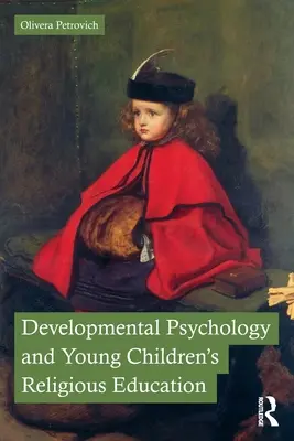 Vývojová psychológia a náboženská výchova malých detí - Developmental Psychology and Young Children's Religious Education