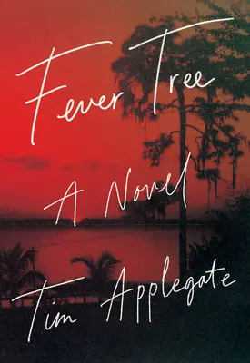 Horečnatý strom: Román z južanského noiru - Fever Tree: A Novel of Southern Noir