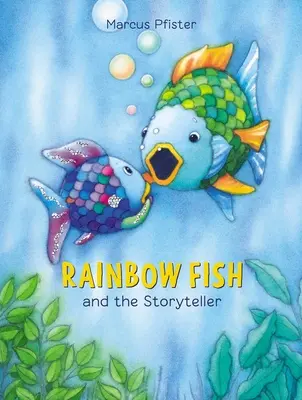 Dúhová rybka a rozprávač - Rainbow Fish and the Storyteller