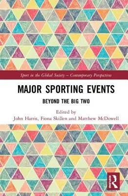 Významné športové podujatia: Okrem dvoch veľkých športových podujatí - Major Sporting Events: Beyond the Big Two