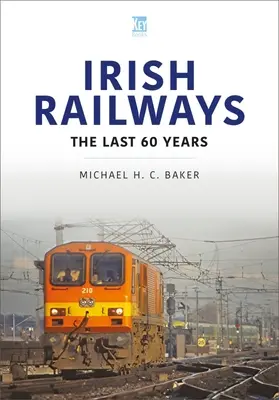 Írske železnice: Posledných 60 rokov - Irish Railways: The Last 60 Years