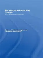 Zmeny v manažérskom účtovníctve: Prístupy a perspektívy - Management Accounting Change: Approaches and Perspectives