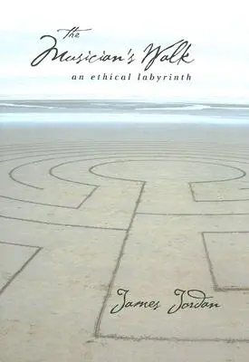 The Musician's Walk (Hudobníkova chôdza): Etický labyrint - The Musician's Walk: An Ethical Labyrinth