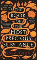Kniha Najvzácnejšia látka - Objavte najčarovnejší pátrací román tohto roka - Book of the Most Precious Substance - Discover this year's most spellbinding quest novel