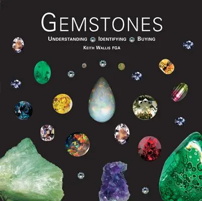 Drahé kamene: Poznávanie, identifikácia, nákup - Gemstones: Understanding, Identifying, Buying