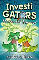 Investigátori: S.U.S.E: Braver and Boulder - InvestiGators: Braver and Boulder