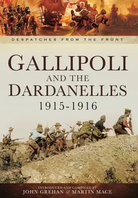 Gallipoli a Dardanely 1915-1916 - Gallipoli and the Dardanelles 1915-1916
