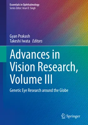 Pokroky vo výskume zraku, zväzok III: Genetický výskum očí na celom svete - Advances in Vision Research, Volume III: Genetic Eye Research Around the Globe