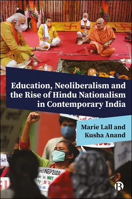 Premostenie neoliberalizmu a hinduistického nacionalizmu: Úloha vzdelávania pri vytváraní súčasnej Indie - Bridging Neoliberalism and Hindu Nationalism: The Role of Education in Bringing about Contemporary India