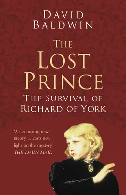 Stratený princ: Prežitie Richarda z Yorku - The Lost Prince: The Survival of Richard of York