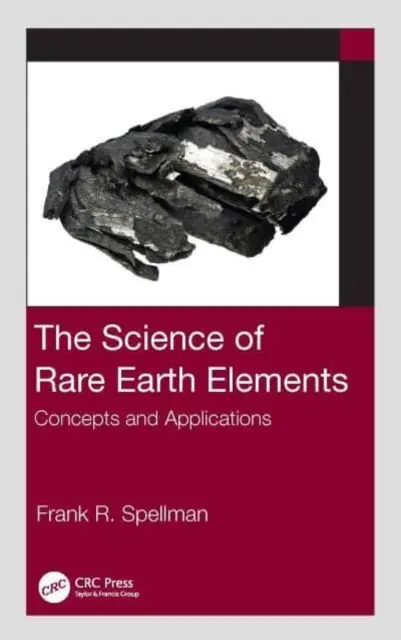 Veda o prvkoch vzácnych zemín: Koncepty a aplikácie - The Science of Rare Earth Elements: Concepts and Applications