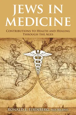 Židia v medicíne: Prínos k zdraviu a liečbe v priebehu vekov - Jews in Medicine: Contributions to Health and Healing Through the Ages