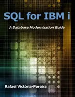 SQL pre IBM I: Príručka pre modernizáciu databáz - SQL for IBM I: A Database Modernization Guide