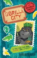 Stratený denník Charlieho Malého, 1. diel - Gorilie mesto - Lost Diary of Charlie Small Volume 1 - Gorilla City