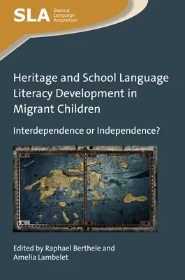 Dedičstvo a rozvoj školskej jazykovej gramotnosti u detí migrantov: Vzájomná závislosť alebo nezávislosť? - Heritage and School Language Literacy Development in Migrant Children: Interdependence or Independence?