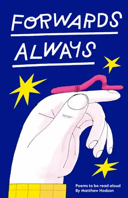 Vždy vpred: Básne na hlasné čítanie - Forwards Always: Poems to Be Read Aloud