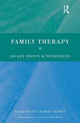 Rodinná terapia: 100 kľúčových bodov a techník - Family Therapy: 100 Key Points and Techniques