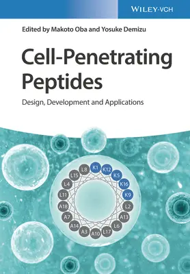 Peptidy prenikajúce do buniek: Dizajn, vývoj a aplikácie - Cell-Penetrating Peptides: Design, Development and Applications