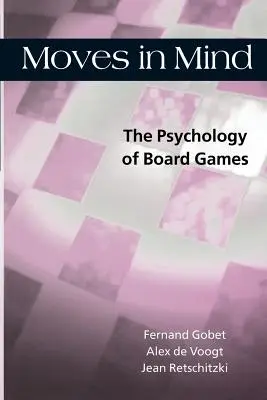 Pohyby v mysli: Vychádzajúc z týchto poznatkov, je potrebné sa zamyslieť nad tým, čo sa deje v stolových hrách. - Moves in Mind: The Psychology of Board Games