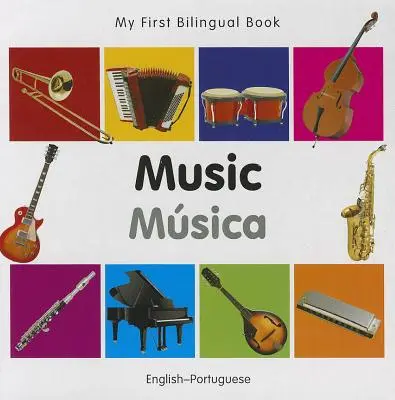 Moja prvá dvojjazyčná kniha-hudba (anglicko-portugalsky) - My First Bilingual Book-Music (English-Portuguese)