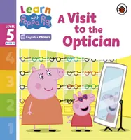 Učte sa s Peppou Phonics Level 5 Book 11 - A Visit to the Optician (Phonics Reader) - Learn with Peppa Phonics Level 5 Book 11 - A Visit to the Optician (Phonics Reader)