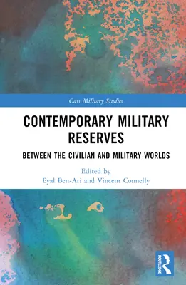 Súčasné vojenské zálohy: Medzi civilným a vojenským svetom - Contemporary Military Reserves: Between the Civilian and Military Worlds