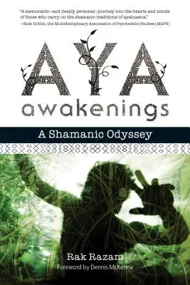 Aya Awakenings (Prebudenie Ayi): Šamanská odysea - Aya Awakenings: A Shamanic Odyssey