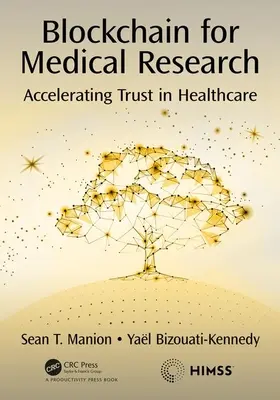 Blockchain pre lekársky výskum: Zrýchlenie dôvery v zdravotníctve - Blockchain for Medical Research: Accelerating Trust in Healthcare