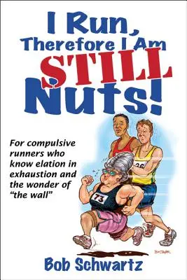 Bežím, preto som stále blázon! - I Run, Therefore I Am Still Nuts!