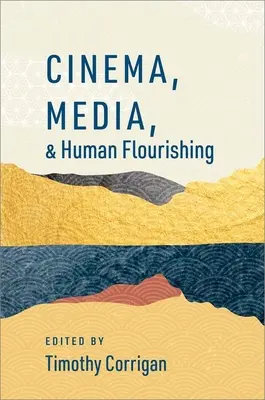 Filmové médiá a ľudský rozkvet - Cinema Media and Human Flourishing