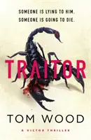 Zradca - najzamotanejší, akciou nabitý akčný thriller roka - Traitor - The most twisty, action-packed action thriller of the year