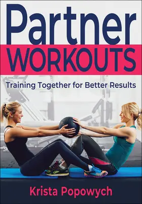 Partnerské cvičenia: Spoločný tréning pre lepšie výsledky - Partner Workouts: Training Together for Better Results