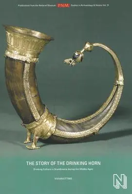 Príbeh pitného rohu - Kultúra pitia v Škandinávii v stredoveku - Story of the Drinking Horn - Drinking Culture in Scandinavia During the Middle Ages