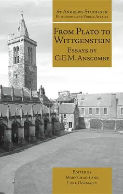 Od Platóna po Wittgensteina: Eseje G.E.M. - From Plato to Wittgenstein: Essays by G.E.M. Anscombe