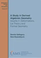 Štúdie z odvodenej algebraickej geometrie - II. diel: Deformácie, teória Lie a formálna geometria - Study in Derived Algebraic Geometry - Volume II: Deformations, Lie Theory and Formal Geometry