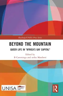 Za horami: Queer život v hlavnom gay meste Afriky - Beyond the Mountain: Queer Life in Africa's Gay Capital