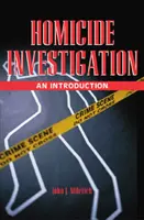 Vyšetrovanie vrážd: Úvod do problematiky vyšetrovania - Homicide Investigation: An Introduction