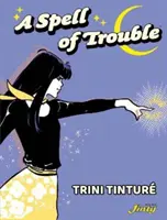 Čaro problémov - Spell of Trouble