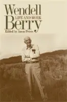 Wendell Berry: Život a dielo - Wendell Berry: Life and Work